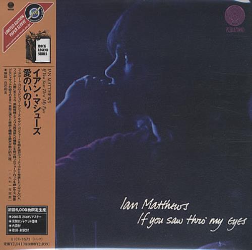 Ian Matthews If You Saw Thro' My Eyes CD album (CDLP) Japanese IAMCDIF381927