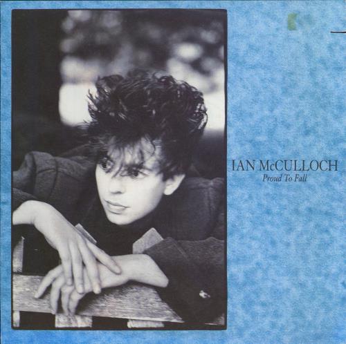 Ian McCulloch Proud To Fall 7" vinyl single (7 inch record / 45) German IAN07PR769899