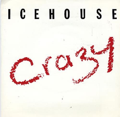 Icehouse Crazy 7" vinyl single (7 inch record / 45) UK ICE07CR100405