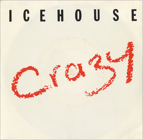 Icehouse Crazy 7" vinyl single (7 inch record / 45) Australian ICE07CR459181