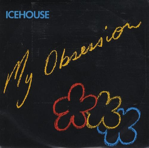 Icehouse My Obsession 7" vinyl single (7 inch record / 45) US ICE07MY269106