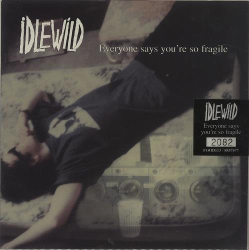 Idlewild Everyone Says You're So Fragile 7" vinyl single (7 inch record / 45) UK IDW07EV179738