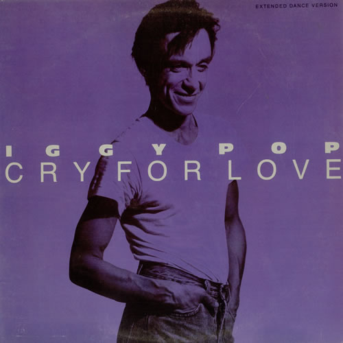 Iggy Pop Cry For Love 12" vinyl single (12 inch record / Maxi-single) US IGG12CR71537