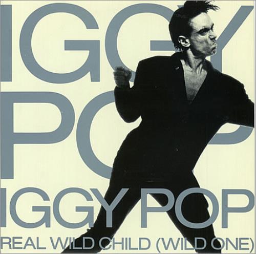 Iggy Pop Real Wild Child 7" vinyl single (7 inch record / 45) US IGG07RE389454