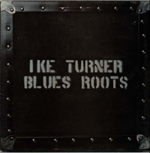 Ike Turner Blues Roots vinyl LP album (LP record) UK I-KLPBL613690