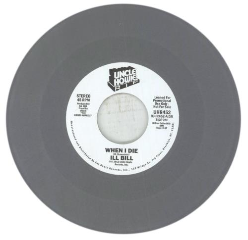 Ill Bill When I Die - Grey Vinyl 7" vinyl single (7 inch record / 45) US 8PR07WH854221