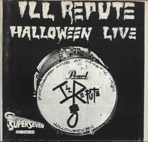 Ill Repute Halloween Live 7" vinyl single (7 inch record / 45) US 9LQ07HA868601