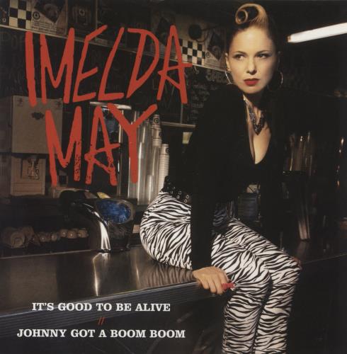 Imelda May It's Good To Be Alive // Johnny Got A Boom Boom 7" vinyl single (7 inch record / 45) French IM-07IT850941