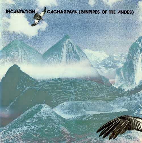 Incantation Cacharpaya (Panpipes Of The Andes) UK vinyl LP album (LP