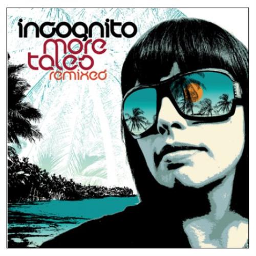 Incognito More Tales Remixed CD album (CDLP) UK ICGCDMO451533