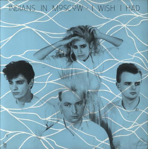 Indians In Moscow I Wish I Had 12" vinyl single (12 inch record / Maxi-single) UK IOD12IW795138