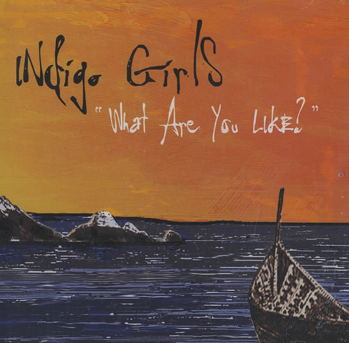 Indigo Girls What Are You Like? CD single (CD5 / 5") US IDGC5WH465710