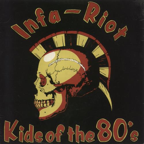 Infa Riot Kids Of The 80's UK 7