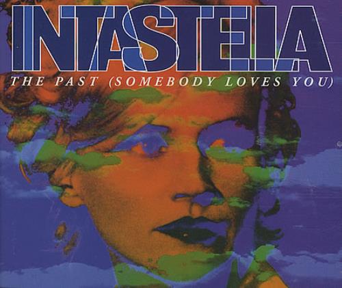 Intastella The Past (Somebody Loves You) CD single (CD5 / 5") UK ILLC5TH192210