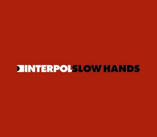 Interpol Slow Hands - Numbered Sleeve 7" vinyl single (7 inch record / 45) UK ITP07SL327889