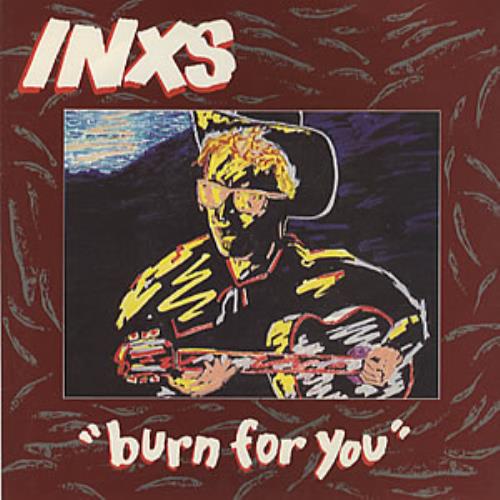Inxs Burn For You 7" vinyl single (7 inch record / 45) Australian INX07BU56424