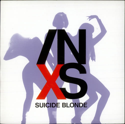 Inxs Suicide Blonde - Injection label & glossy card sleeve 7" vinyl single (7 inch record / 45) UK INX07SU514749