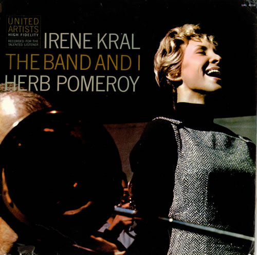 Irene Kral The Band And I vinyl LP album (LP record) US IEKLPTH475757