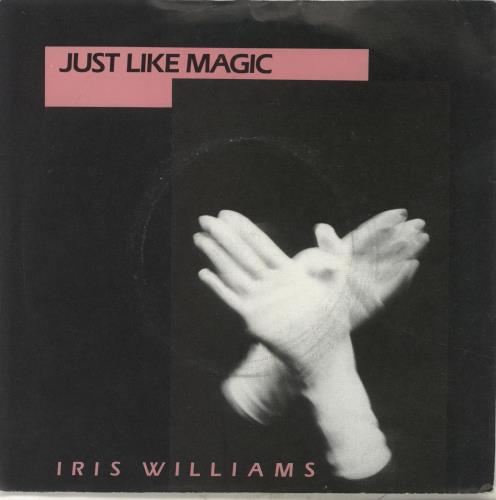 Iris Williams Just Like Magic 7" vinyl single (7 inch record / 45) UK IRW07JU703576