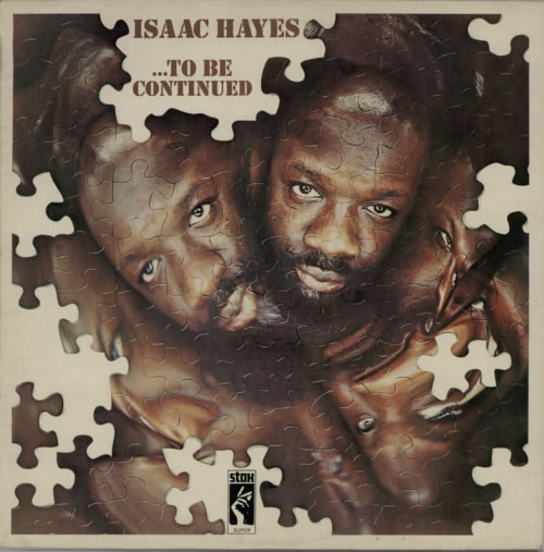 Isaac Hayes ...To Be Continued vinyl LP album (LP record) UK IHYLPTO605675