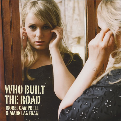 Isobel Campbell Who Built The Road 7" vinyl single (7 inch record / 45) UK IA-07WH432550