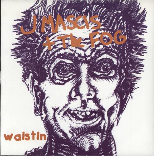 J Mascis Waistin 7" vinyl single (7 inch record / 45) German J.M07WA777284