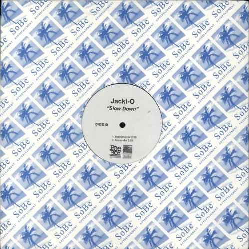 Jacki-O Slow Down 12" vinyl single (12 inch record / Maxi-single) US 8AJ12SL856651