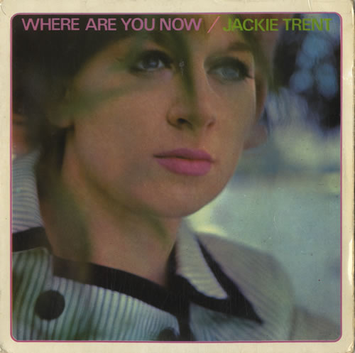 Jackie Trent Where Are You Now 7" vinyl single (7 inch record / 45) UK 5JT07WH567933