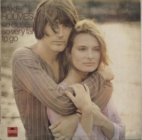 Jake Holmes So Close So Very Far To Go vinyl LP album (LP record) UK JCFLPSO683610