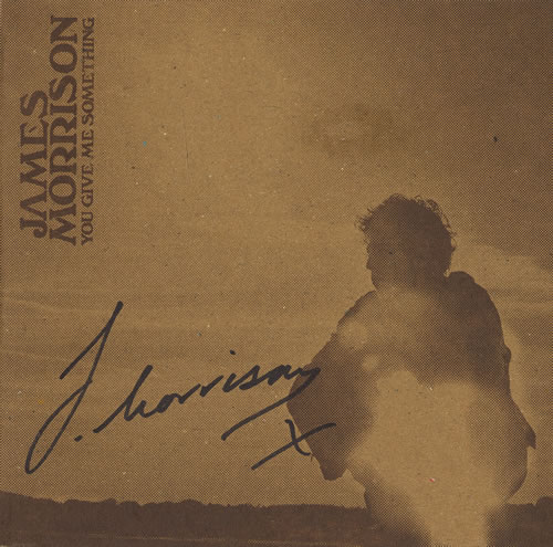 James Morrison You Give Me Something - Autographed 7" vinyl single (7 inch record / 45) UK JMO07YO455547