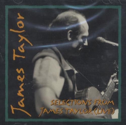 James Taylor Selections From James Taylor (Live) CD album (CDLP) US JTYCDSE255576