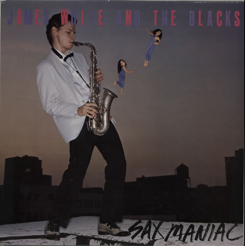 James White Sax Maniac vinyl LP album (LP record) UK K0PLPSA633678