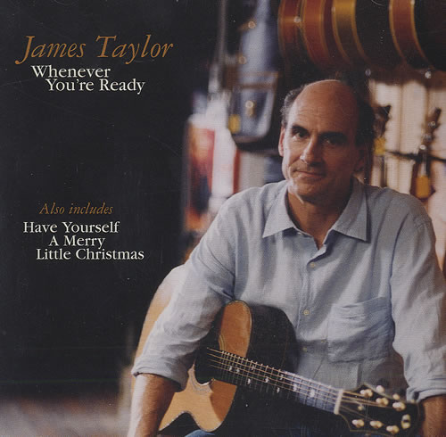 james taylor whenever youre ready cd single cd5 5 us - James Taylor Have Yourself A Merry Little Christmas james taylor whenever youre ready cd single cd5 5 us - James Taylor Have Yourself A Merry Little Christmas