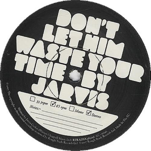 Jarvis Cocker Don't Let Him Waste Your Time 7" vinyl single (7 inch record / 45) UK JVC07DO384118
