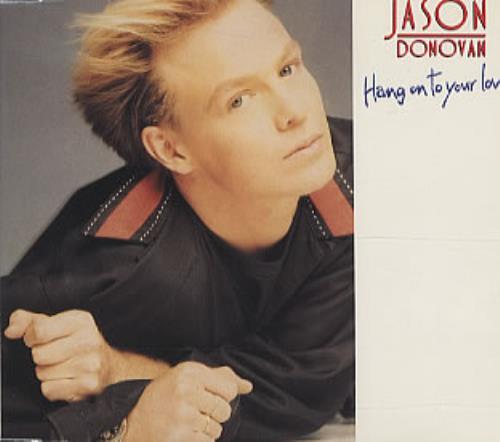 Jason Donovan Hang On To Your Love CD single (CD5 / 5") UK DONC5HA39415