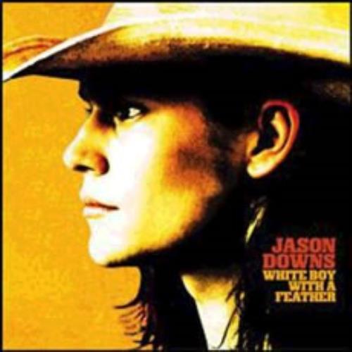 Jason Downs White Boy With A Feather CD album (CDLP) European JDOCDWH189103
