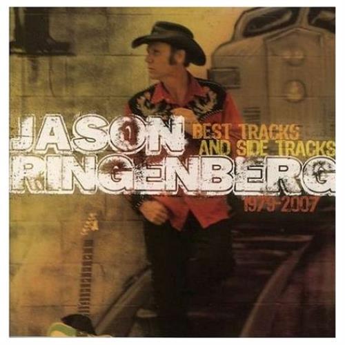Jason Ringenberg Best Tracks And Side Tracks 1979 - 2007 2 CD album set (Double CD) UK JSJ2CBE439689