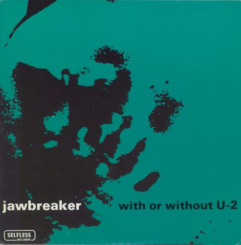 Jawbreaker With Or Without U-2 / Air Waves Dream 7" vinyl single (7 inch record / 45) US J-107WI870474