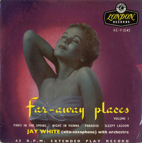 Jay White Far-Away Places Volume 1 EP 7" vinyl single (7 inch record / 45) UK J7007FA549834