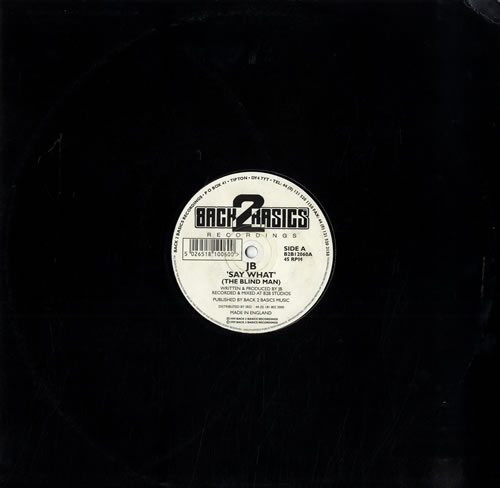 JB Aka Dred Bass Say What (The Blind Man)/Feel 12" vinyl single (12 inch record / Maxi-single) UK J9G12SA561001