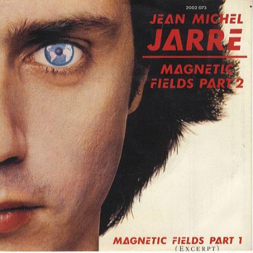 Jean-Michel Jarre Magnetic Fields Part 2 7" vinyl single (7 inch record / 45) Dutch JMJ07MA174307