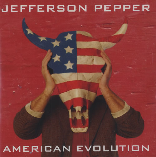 Jefferson Pepper American Evolution - Autographed CD album (CDLP) US 1JPCDAM465249