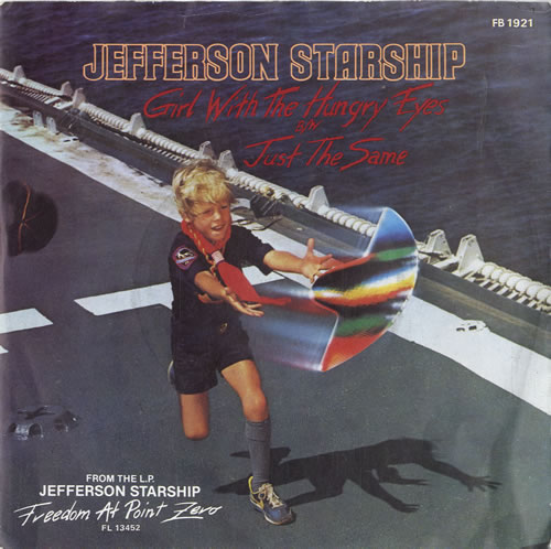 Jefferson Starship Girl With The Hungry Eyes 7" vinyl single (7 inch record / 45) UK JFS07GI601895