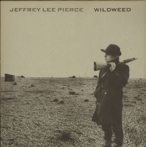 Jeffrey Lee Pierce Wildweed vinyl LP album (LP record) UK JLPLPWI623918