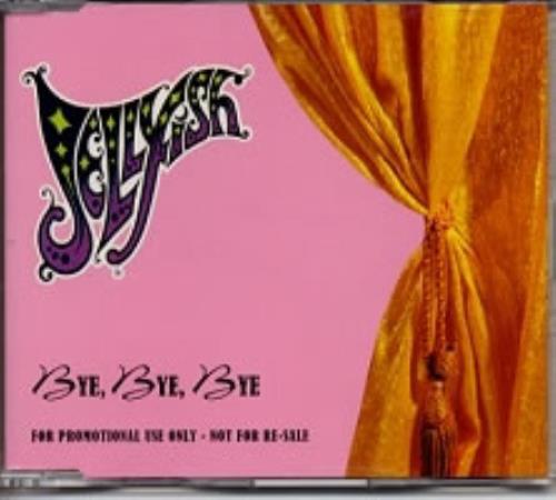 Jellyfish Bye Bye Bye CD single (CD5 / 5") Dutch JELC5BY77935
