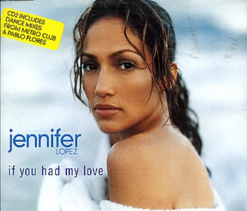 Jennifer Lopez If You Had My Love 2-CD single set (Double CD single) UK LPZ2SIF289861