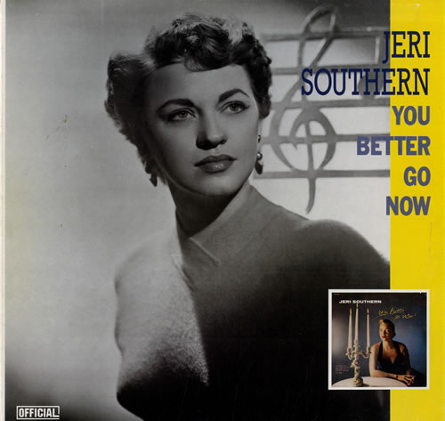 Jeri Southern You Better Go Now vinyl LP album (LP record) Danish JTJLPYO561082