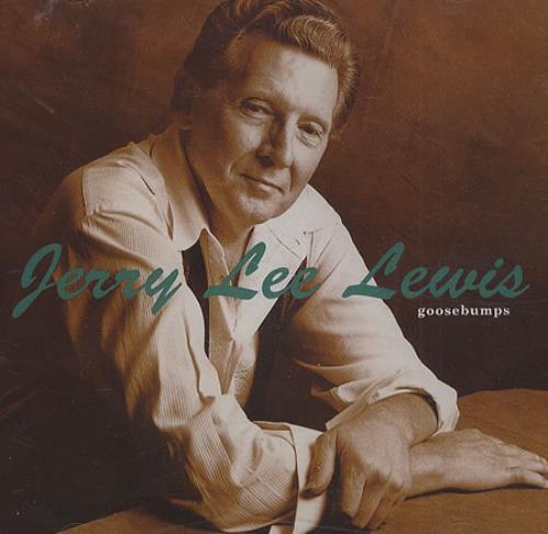 Jerry Lee Lewis Goosebumps CD single (CD5 / 5") US JLLC5GO412306