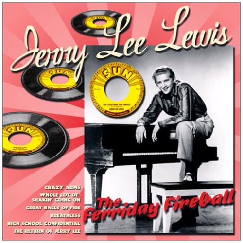 Jerry Lee Lewis The Ferriday Fireball 7" vinyl single (7 inch record / 45) UK JLL07TH443152