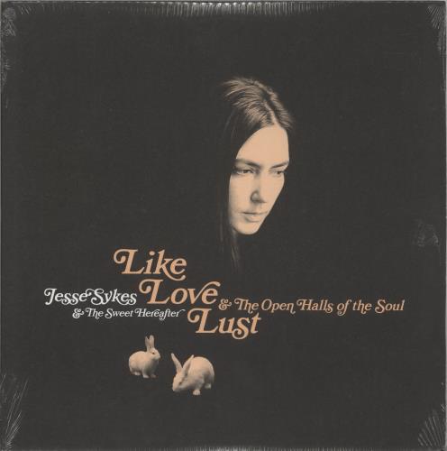 Jesse Sykes Like, Love, Lust & The Open Halls Of The Soul - 180gm Vinyl + Sealed 2-LP vinyl record set (Double LP Album) US 1EU2LLI880372